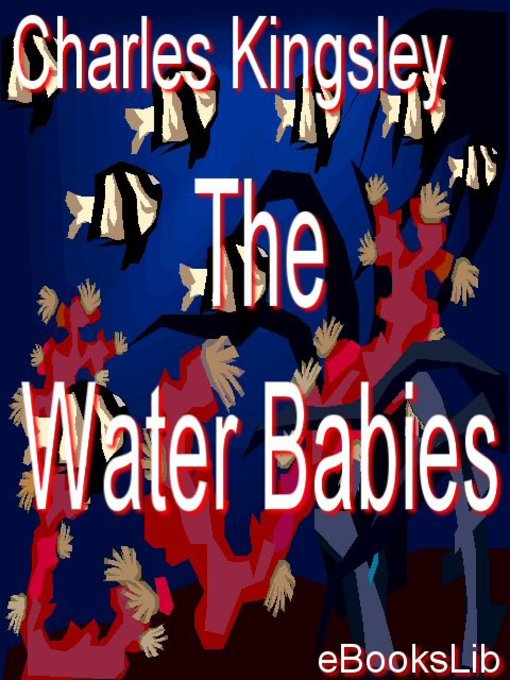 Title details for The Water Babies by Charles Kingsley - Available
